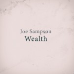 Joe Sampson - Wealth