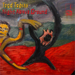 Todd Tobias - "Night Above Ground"
