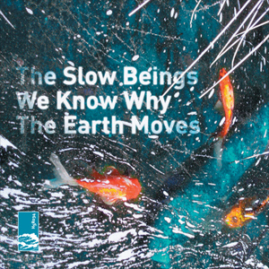 We Know Why The Earth Moves