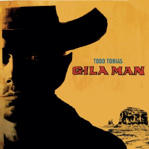 Todd Tobias - Gila Man