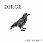 New Erik Nilsson EP - "Dirge"